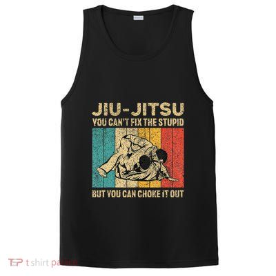 You Can't Fix The Stupid Fun Vintage Jiu Jitsu PosiCharge Competitor Tank