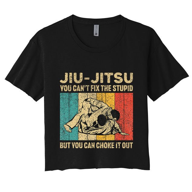 You Can't Fix The Stupid Fun Vintage Jiu Jitsu Crop Top