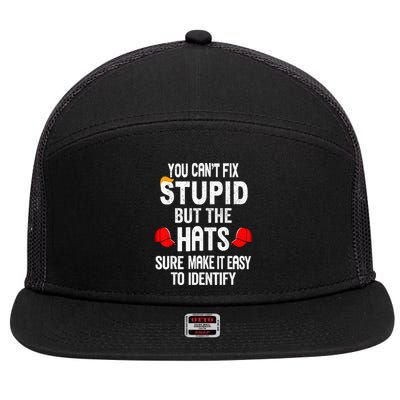 You CanT Fix Stupid But The Hats Sure Make It Easy 7 Panel Mesh Trucker Snapback Hat