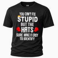 You CanT Fix Stupid But The Hats Sure Make It Easy Performance Shirt