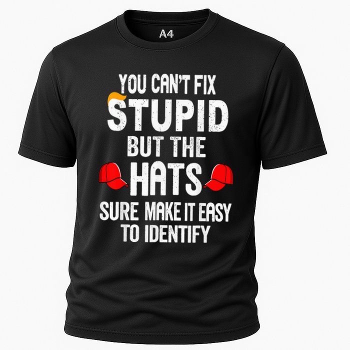 You CanT Fix Stupid But The Hats Sure Make It Easy Performance Shirt