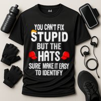 You CanT Fix Stupid But The Hats Sure Make It Easy Performance Shirt
