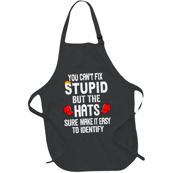 You CanT Fix Stupid But The Hats Sure Make It Easy Apron