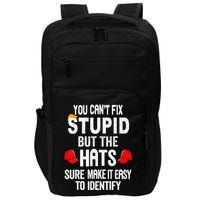You CanT Fix Stupid But The Hats Sure Make It Easy Impact Tech Backpack