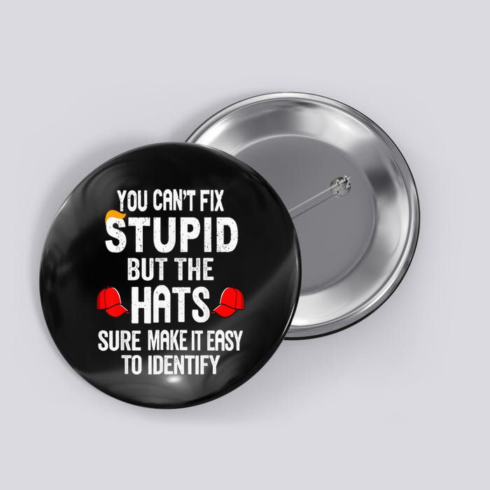 You CanT Fix Stupid But The Hats Sure Make It Easy Button