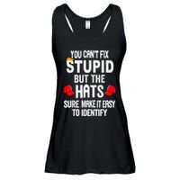 You CanT Fix Stupid But The Hats Sure Make It Easy Ladies Essential Flowy Tank