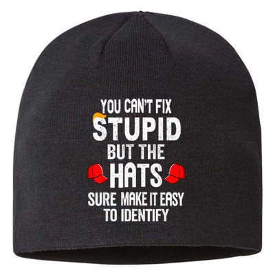 You CanT Fix Stupid But The Hats Sure Make It Easy Sustainable Beanie