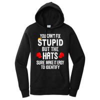 You CanT Fix Stupid But The Hats Sure Make It Easy Women's Pullover Hoodie