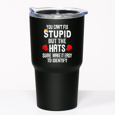 You CanT Fix Stupid But The Hats Sure Make It Easy Tumbler