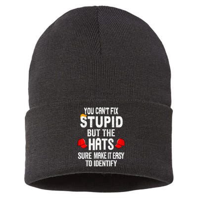 You CanT Fix Stupid But The Hats Sure Make It Easy Sustainable Knit Beanie