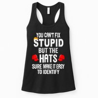 You CanT Fix Stupid But The Hats Sure Make It Easy Womens Tank Top