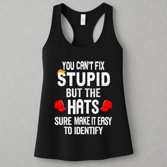 You CanT Fix Stupid But The Hats Sure Make It Easy Womens Tank Top