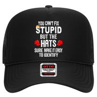 You CanT Fix Stupid But The Hats Sure Make It Easy Trucker Hat