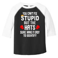 You CanT Fix Stupid But The Hats Sure Make It Easy Toddler Fine Jersey T-Shirt