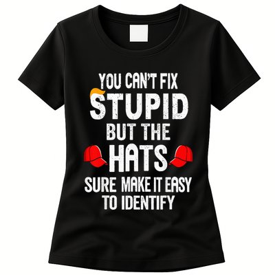 You CanT Fix Stupid But The Hats Sure Make It Easy Womens T-Shirt
