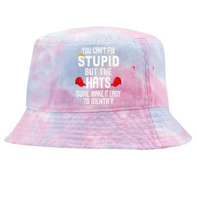 You CanT Fix Stupid But The Hats Sure Make It Easy Tie-Dyed Bucket Hat