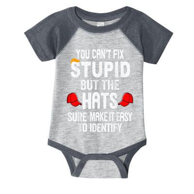 You CanT Fix Stupid But The Hats Sure Make It Easy Infant Baby Jersey Bodysuit