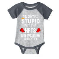 You CanT Fix Stupid But The Hats Sure Make It Easy Infant Baby Jersey Bodysuit