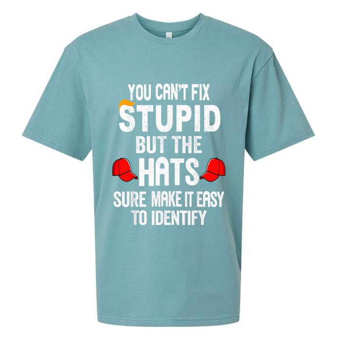 You CanT Fix Stupid But The Hats Sure Make It Easy Sueded Cloud Jersey T-Shirt