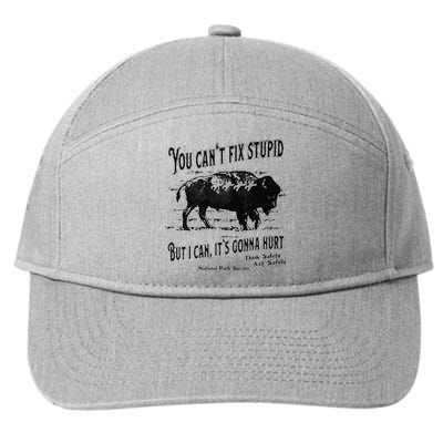 You Can’t Fix Stupid But I Can Its Gonna Hurt 7-Panel Snapback Hat