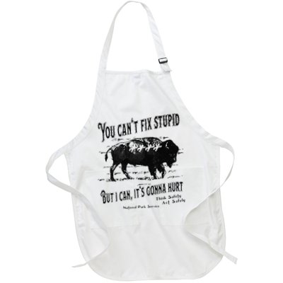 You Can’t Fix Stupid But I Can Its Gonna Hurt Full-Length Apron With Pockets
