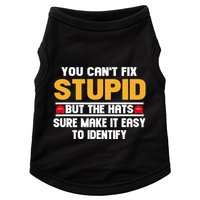 You CanT Fix Stupid But The Hats Sure Make It Easy Doggie Tank