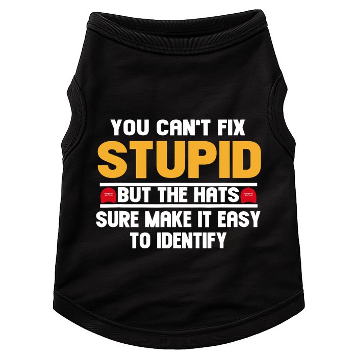 You CanT Fix Stupid But The Hats Sure Make It Easy Doggie Tank