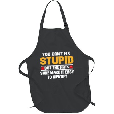 You CanT Fix Stupid But The Hats Sure Make It Easy Apron