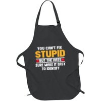 You CanT Fix Stupid But The Hats Sure Make It Easy Apron
