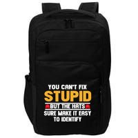 You CanT Fix Stupid But The Hats Sure Make It Easy Impact Tech Backpack