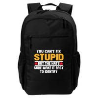 You CanT Fix Stupid But The Hats Sure Make It Easy Backpack