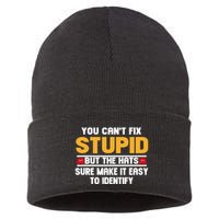 You CanT Fix Stupid But The Hats Sure Make It Easy Sustainable Knit Beanie