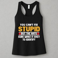 You CanT Fix Stupid But The Hats Sure Make It Easy Womens Tank Top