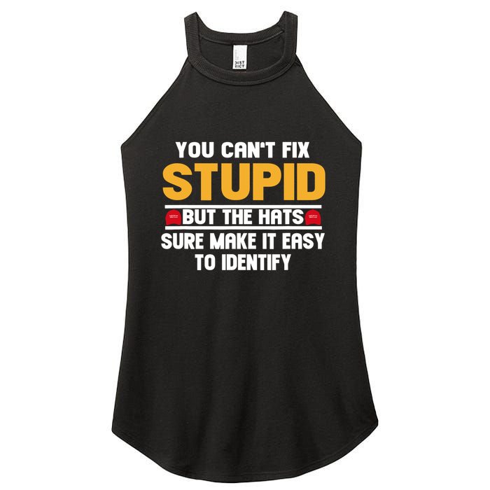 You CanT Fix Stupid But The Hats Sure Make It Easy Women's Perfect Tri Rocker Tank