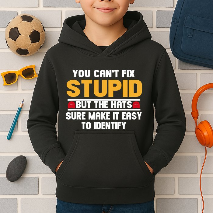 You CanT Fix Stupid But The Hats Sure Make It Easy Kids Hoodie