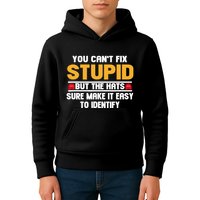 You CanT Fix Stupid But The Hats Sure Make It Easy Kids Hoodie
