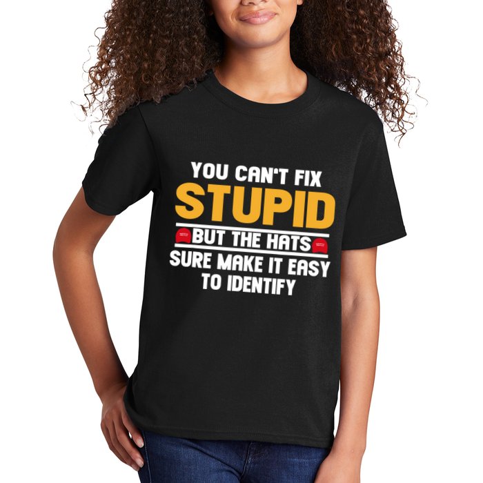 You CanT Fix Stupid But The Hats Sure Make It Easy Kids T-Shirt