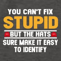 You CanT Fix Stupid But The Hats Sure Make It Easy Vector Backpack