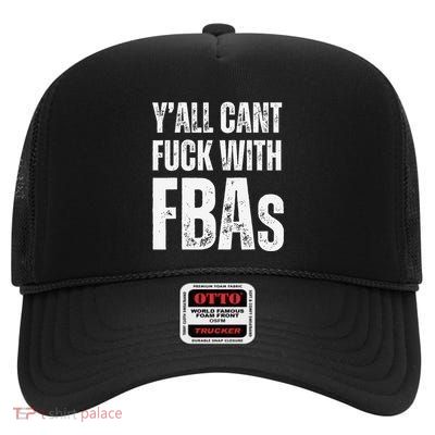 Y’All Can’T Fuck With Fbas Pro Black Empowerment .Png High Crown Mesh Back Trucker Hat