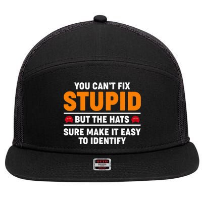 You CanT Fix Stupid But The Hats Sure Make It Easy Identify 7 Panel Mesh Trucker Snapback Hat