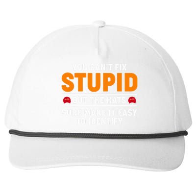 You CanT Fix Stupid But The Hats Sure Make It Easy Identify Snapback Five-Panel Rope Hat