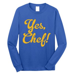 Yes Chef! Funny Novelty Cool Gift Long Sleeve Shirt