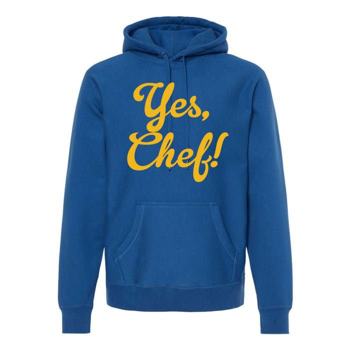 Yes Chef! Funny Novelty Cool Gift Premium Hoodie