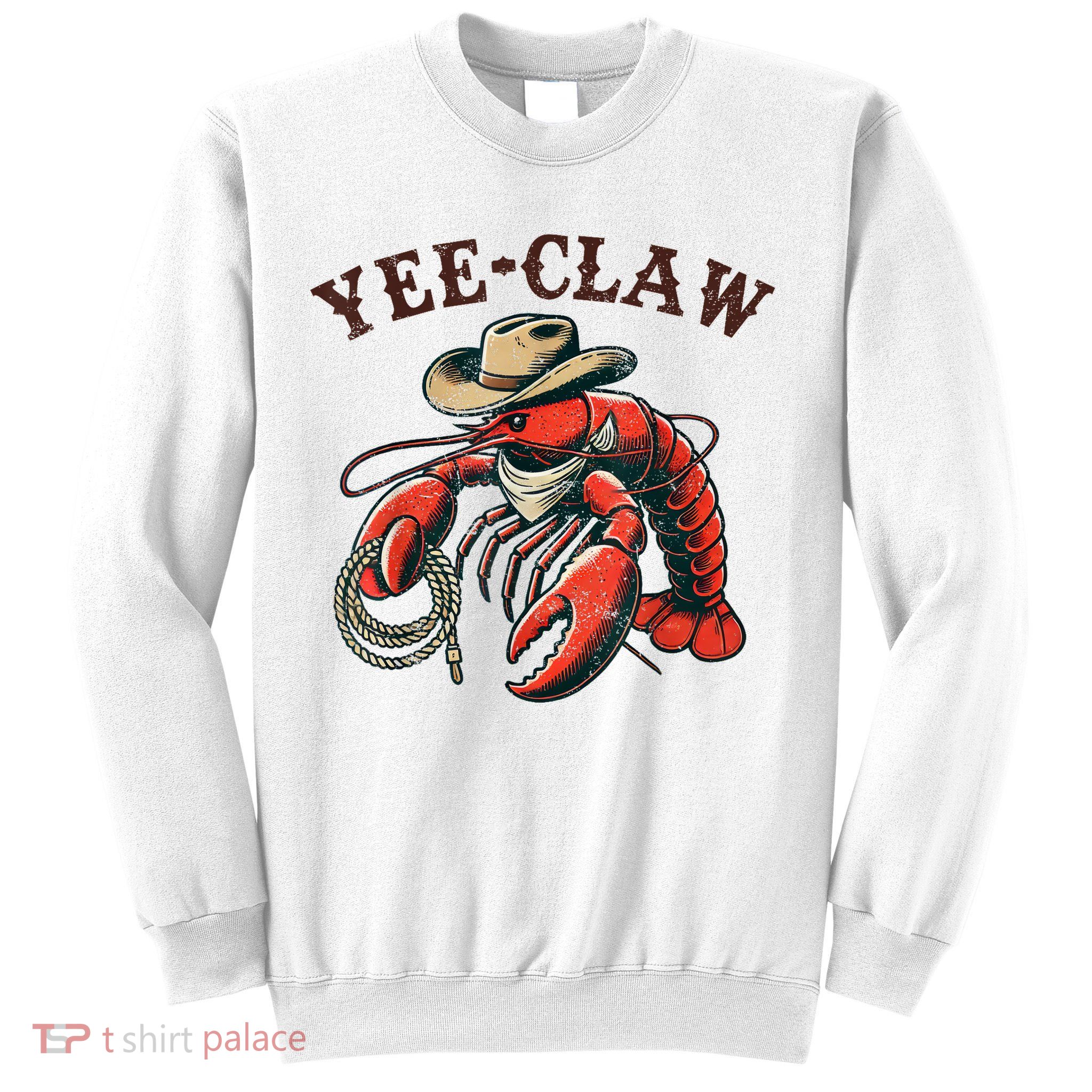 Yee Claw! Funny Crawfish Cajun Sea Festival Sweatshirt