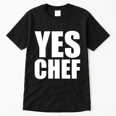 Yes Chef Funny Chef Funny Cook Saying Kitchen Cooking Tall T-Shirt