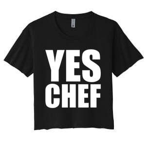 Yes Chef Funny Chef Funny Cook Saying Kitchen Cooking Women's Crop Top Tee