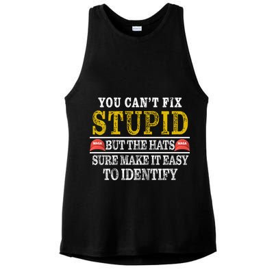 You Can't Fix Stupid But The Hats Sure Make It Easy To Identify Funny Ladies PosiCharge Tri-Blend Wicking Tank