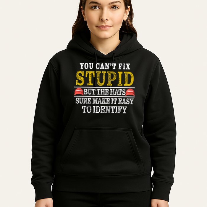 You Can't Fix Stupid But The Hats Sure Make It Easy To Identify Funny Hoodie