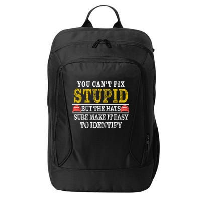 You Can't Fix Stupid But The Hats Sure Make It Easy To Identify Funny City Backpack