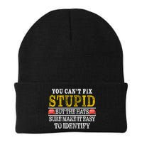 You Can't Fix Stupid But The Hats Sure Make It Easy To Identify Funny Knit Cap Winter Beanie